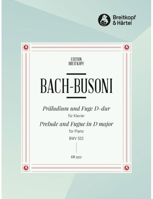 EDITION BREITKOPF BACH - PRÄLUDIUM UND FUGE D-DUR BWV 532 BWV 532 - PIANO