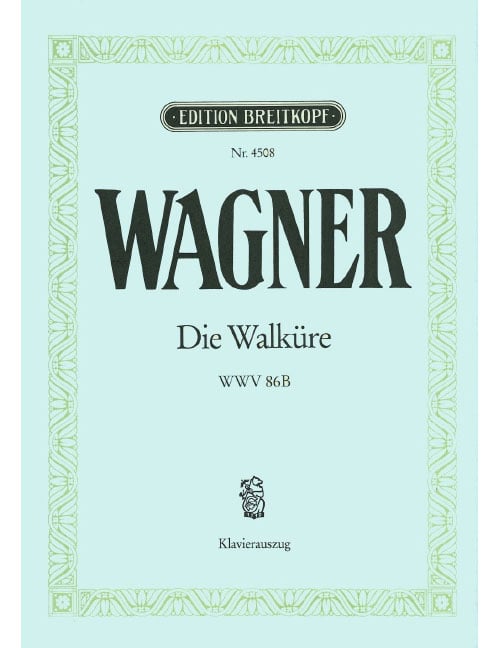 EDITION BREITKOPF WAGNER - THE VALKYRIE WWV 86 B WWV 86 B