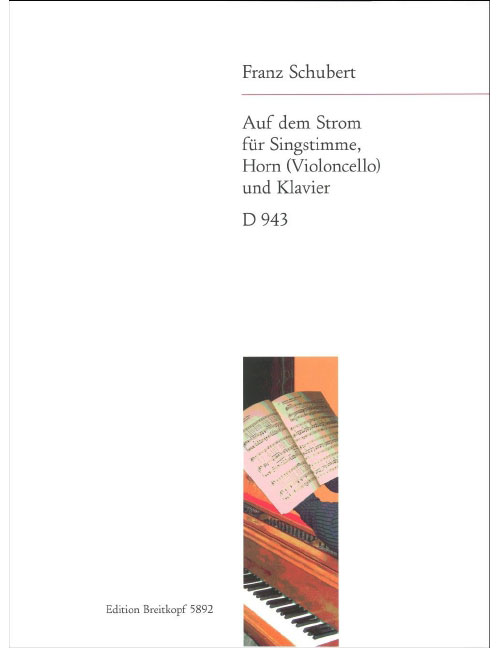 EDITION BREITKOPF Schubert - Auf Dem Strom Op. Post. 119 D 943 - Tr, Houn (Violoncelle) Et Piano