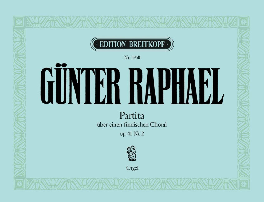 EDITION BREITKOPF RAPHAEL, GUNTER - PARTITA UND FINN.CHORAL OP.41/2 - ORGAN