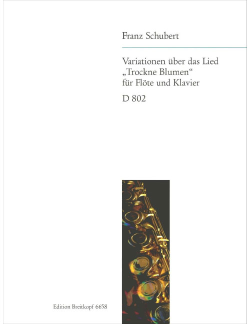 EDITION BREITKOPF Schubert - Variations On The Song ?trockne Blumen? D 802 [op. Post. 160] - Flute et Piano