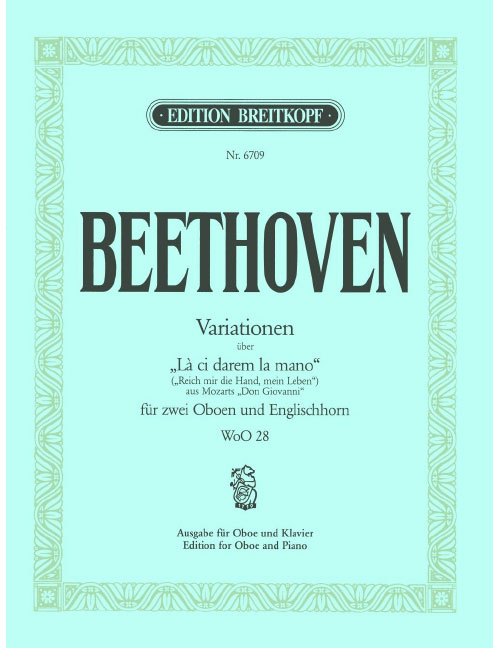 EDITION BREITKOPF BEETHOVEN LUDWIG VAN - VARIATIONEN UBER ”LA CI DAREM” - OBOE, PIANO