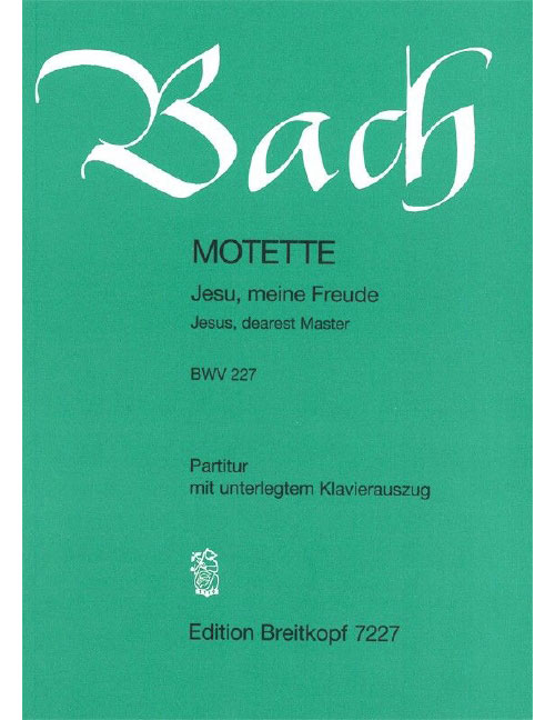 EDITION BREITKOPF BACH - JESUS, DEAREST MASTER BWV 227 BWV 227 - CHOEUR MIXTE
