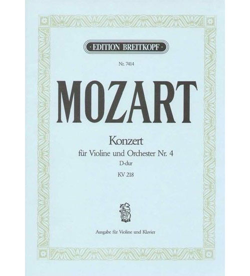 EDITION BREITKOPF MOZART - VIOLIN CONCERTO [NO. 4] IN D MAJOR K. 218 KV 218