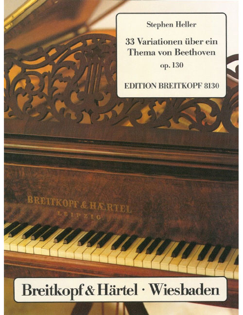 EDITION BREITKOPF HELLER - 33 VARIATIONEN ÜBER EIN THEMA VON LUDWIG VAN BEETHOVEN OP. 130 OP. 130 - PIANO