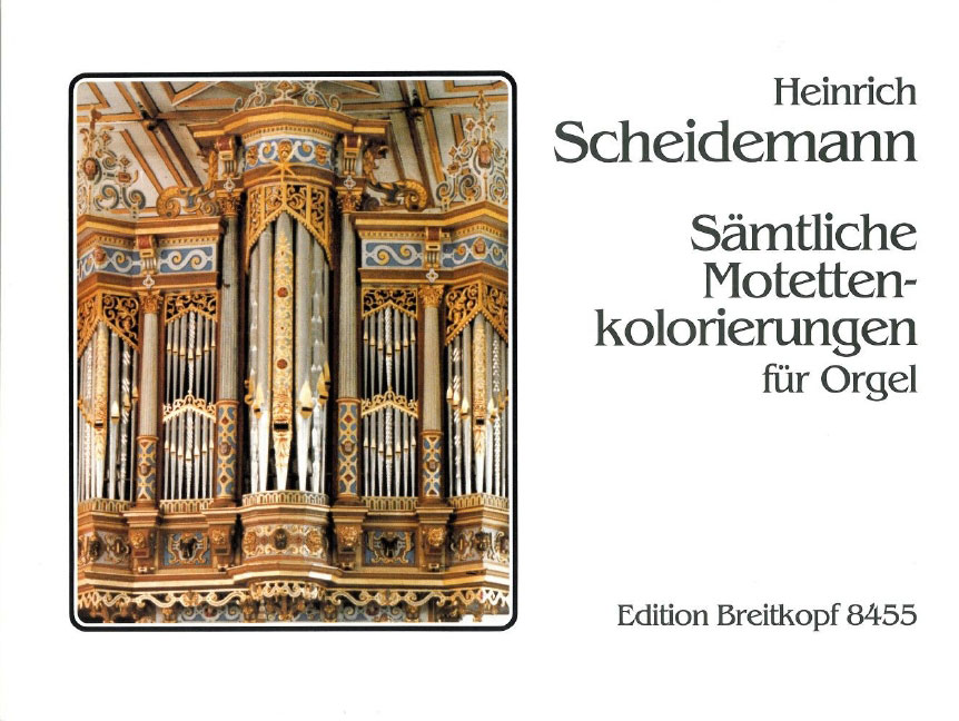 EDITION BREITKOPF Scheidemann - Complete Motet Intabulations - Orgue
