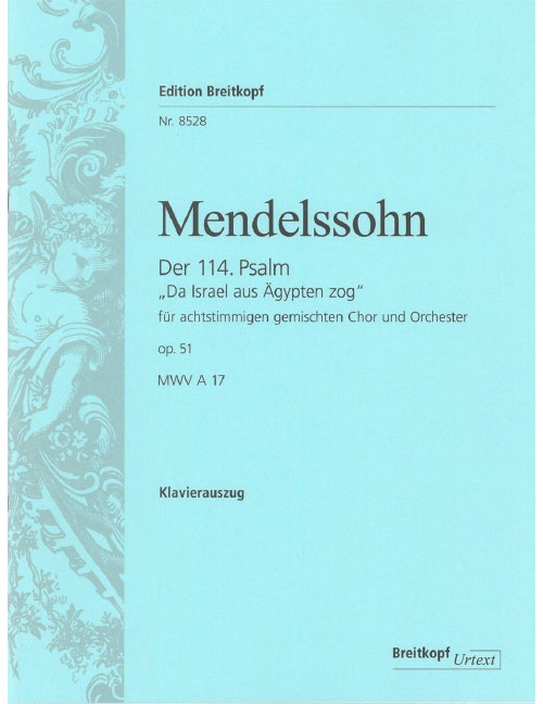 EDITION BREITKOPF Mendelssohn Bholdy F. - Psaume 114 Op. 51 - Ch, Choeur, Piano