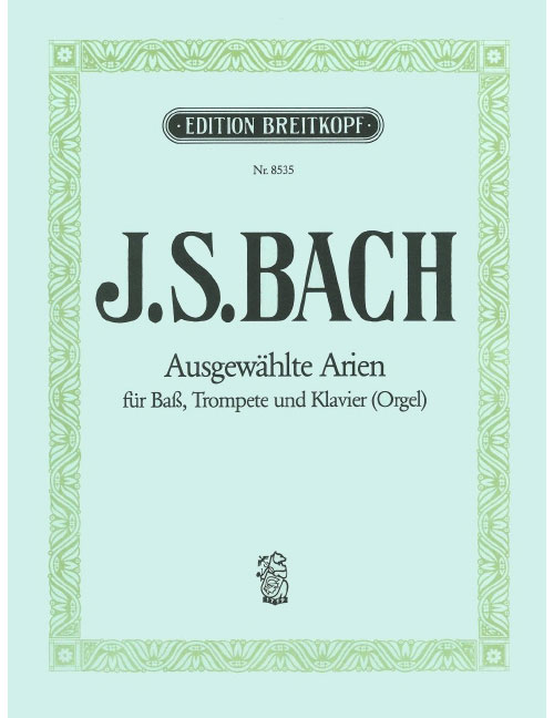 EDITION BREITKOPF BACH JOHANN SEBASTIAN - AUSGEWAHLTE ARIEN AUS KANTATEN - BARITONE, TRUMPET, PIANO
