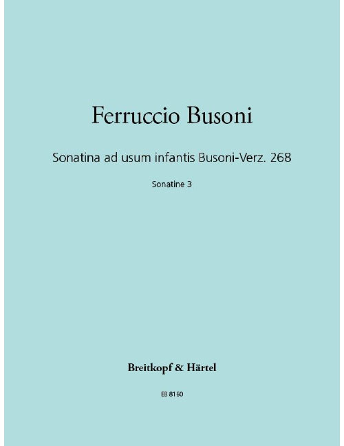 EDITION BREITKOPF Busoni - Sonatina Ad Usum Infantis BUSONI-verz. 268 BUSONI-verz. 268 - Piano