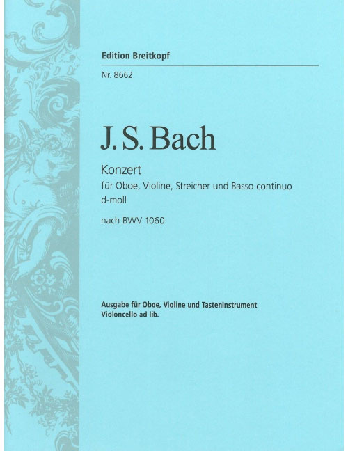 EDITION BREITKOPF BACH J.S. - CONCERTO RE MINEUR BWV 1060 VIOLON, HAUTBOIS, PIANO