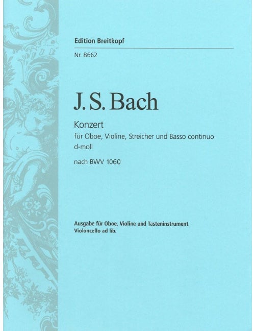 EDITION BREITKOPF BACH J.S. - CONCERTO RE MINEUR BWV 1060 VIOLON, HAUTBOIS, PIANO
