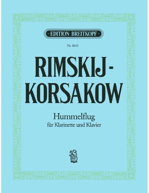 EDITION BREITKOPF RIMSKY-KORSAKOV - FLIGHT OF THE BUMBLEBEE - ARRANGEMENTS - CLARINETTE ET PIANO