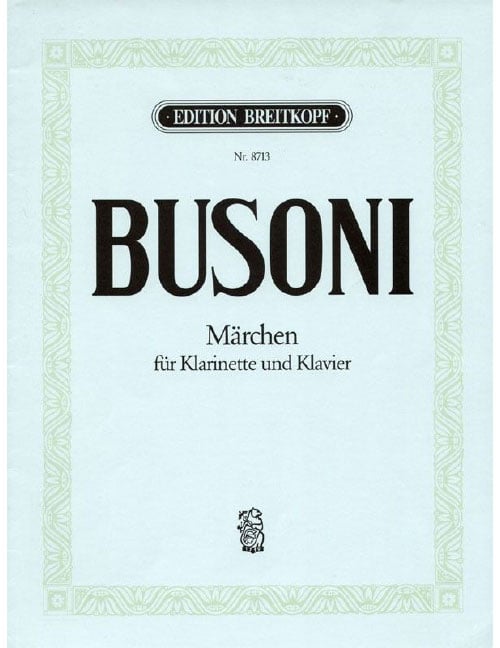 EDITION BREITKOPF BUSONI - FAIRY TALE BUSONI-VERZ. 123 BUSONI-VERZ. 123 - CLARINETTE ET PIANO