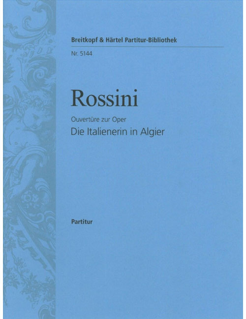 EDITION BREITKOPF L'italiana In Algeri / Die Italienerin In Algier - Ouvertüre