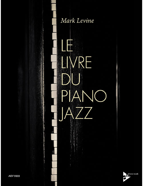 ADVANCE MUSIC LEVINE MARK - LE LIVRE DU PIANO JAZZ PIANO