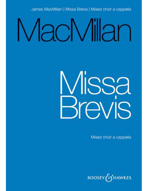 BOOSEY & HAWKES MACMILLAN - MISSA BREVIS - CHOEUR MIXTE (SATB) A CAPPELLA