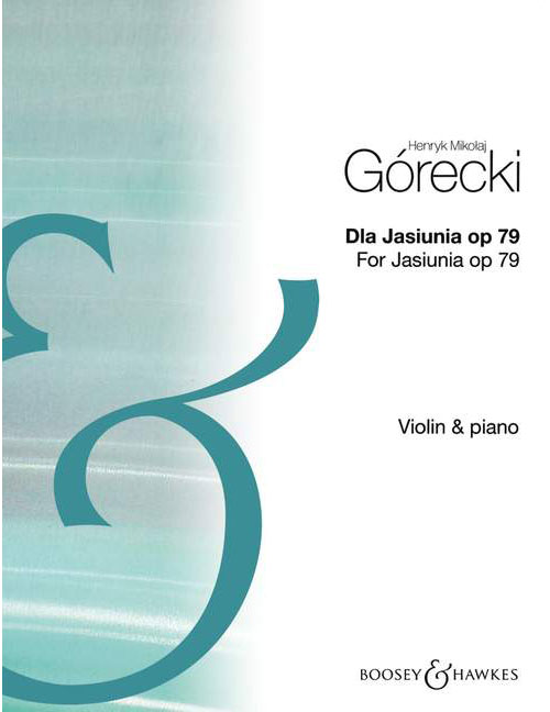 BOOSEY & HAWKES GÓRECKI - DLA JASIUNIA (POUR JASIUNIA) OP. 79 - VIOLON ET PIANO