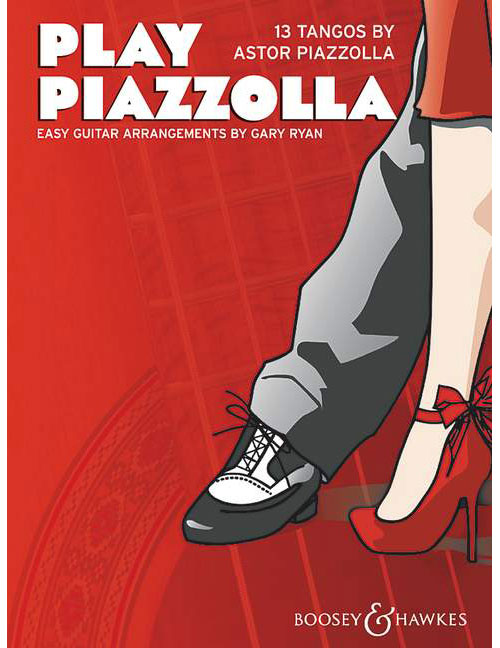 BOOSEY & HAWKES PIAZZOLLA - PLAY PIAZZOLLA - GUITARE