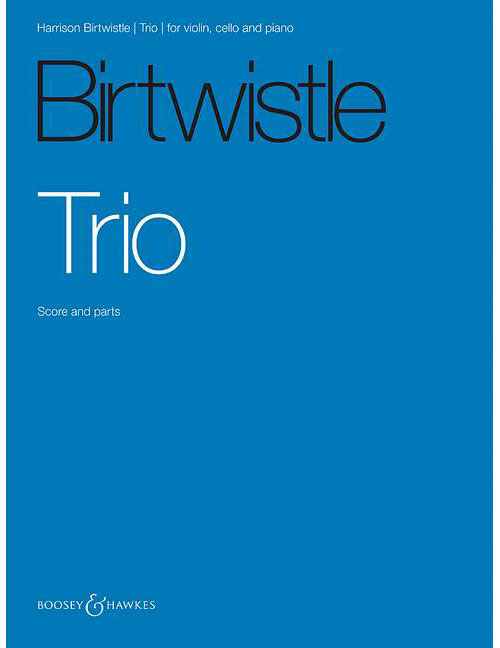 BOOSEY & HAWKES BIRTWISTLE H. - TRIO - MUSIQUE DE CHAMBRE