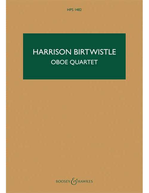 BOOSEY & HAWKES BIRTWISTLE - OBOE QUARTET HPS 1482 - HAUTBOIS, VIOLON, ALTO ET VIOLONCELLE