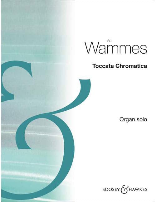 BOOSEY & HAWKES WAMMES - TOCCATA CHROMATICA - ORGUE