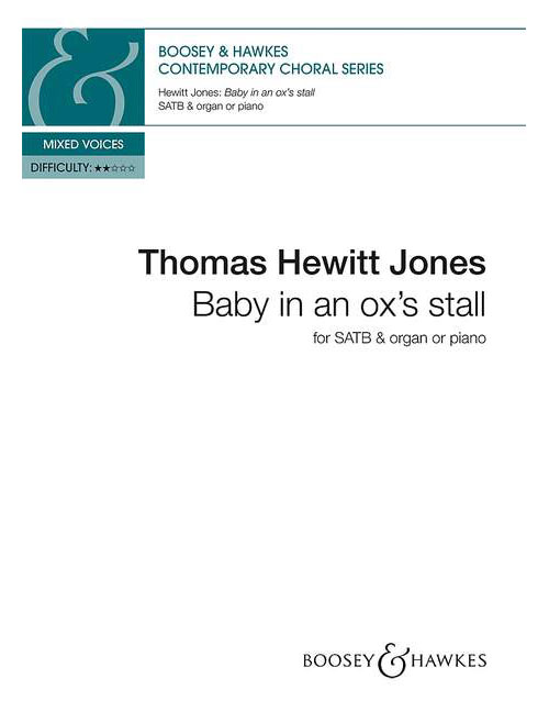 BOOSEY & HAWKES HEWITT JONES - BABY IN AN OX'S STALL - CHOEUR MIXTE (SATB) ET ORGUE (PIANO)