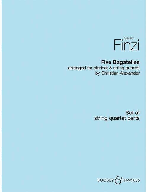 BOOSEY & HAWKES FINZI - FIVE BAGATELLES - CLARINETTE ET STRING QUARTET