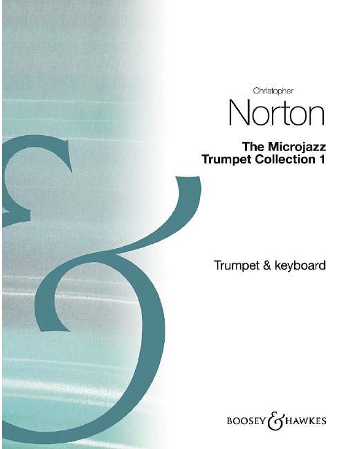 BOOSEY & HAWKES NORTON CHRISTOPHER - MICROJAZZ TRUMPET COLLECTION 1 - TROMPETTE ET PIANO