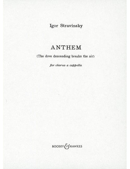 BOOSEY & HAWKES STRAVINSKY - ANTHEM - CHOEUR MIXTE (SATB) A CAPPELLA