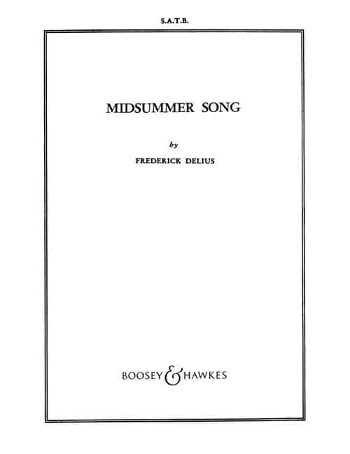 BOOSEY & HAWKES DELIUS - MIDSUMMER SONG - CHOEUR MIXTE (SSAATTBB) A CAPPELLA