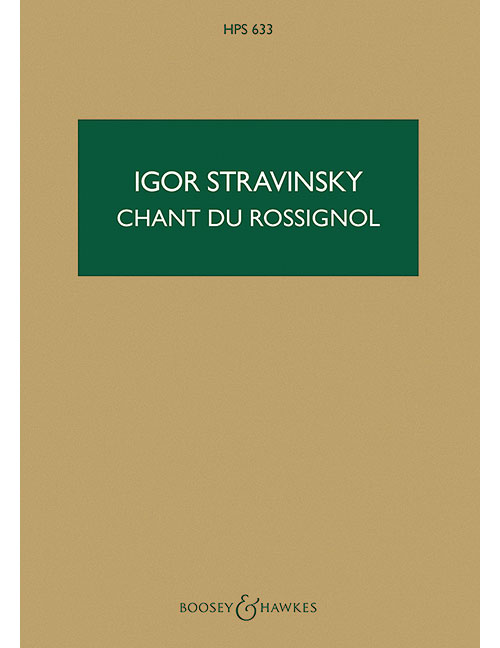 BOOSEY & HAWKES STRAVINSKY - LE CHANT DU ROSSIGNOL HPS 633 - ORCHESTRE