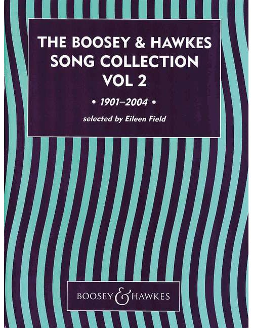 BOOSEY & HAWKES THE BOOSEY & HAWKES SONG COLLECTION - VOICE ET PIANO