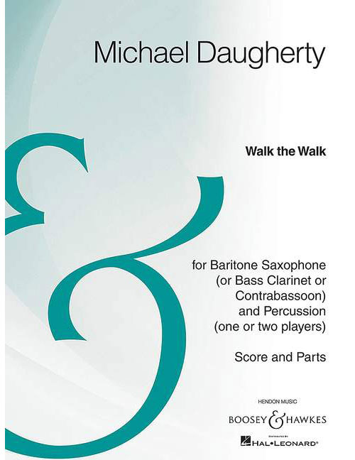 BOOSEY & HAWKES DAUGHERTY - WALK THE WALK - BARITONE SAXOPHONE (OU BASS CLARINETTE OU KONTRA-BASSOON) ET PERCUSSION