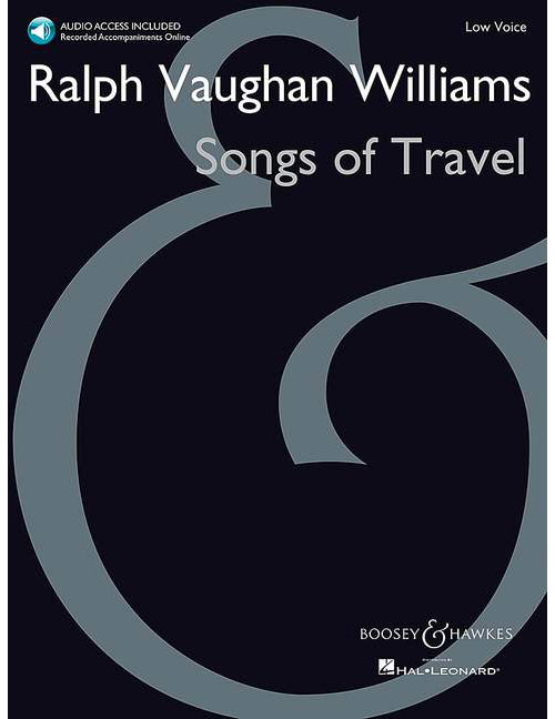 BOOSEY & HAWKES VAUGHAN WILLIAMS - SONGS OF TRAVEL - LOW VOICE ET PIANO