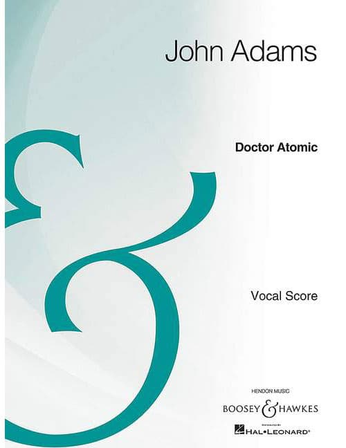 BOOSEY & HAWKES ADAMS - DOCTOR ATOMIC - SOLOISTS, CHOEUR MIXTE (SATB) ET ORCHESTRE