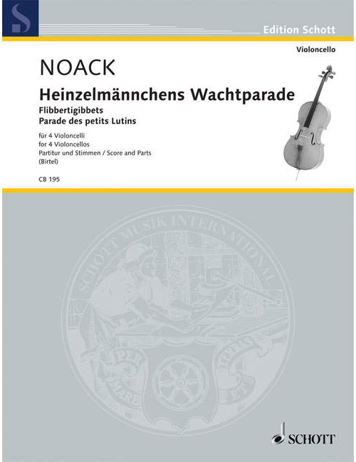 SCHOTT NOACK KURT - FLIBBERTIGIBBETS OP. 5 - 4 CELLOS