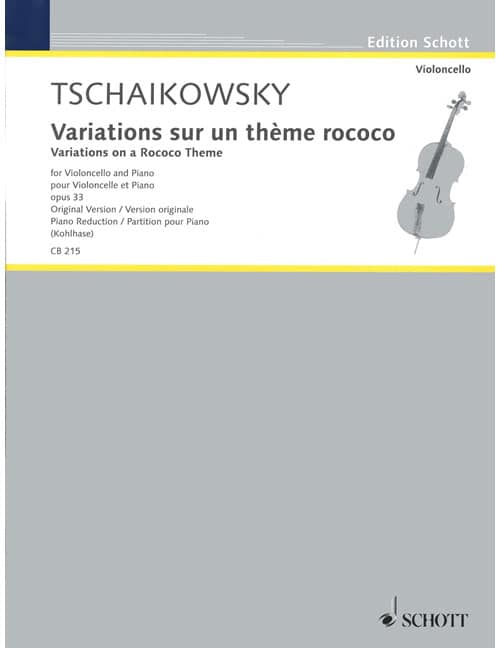 SCHOTT TCHAÏKOVSKI - VARIATIONEN ÜBER EIN ROKOKO-THEMA OP. 33 OP. 33 - VIOLONCELLE ET PIANO