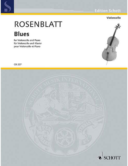 SCHOTT ROSENBLATT - BLUES - VIOLONCELLE ET PIANO