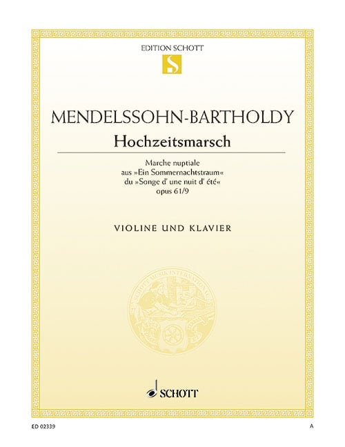 SCHOTT MENDELSSOHN BARTHOLDY - WEDDING MARCH OP. 61/9 - VIOLON ET PIANO