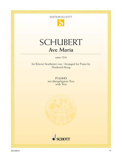SCHOTT Schubert - Ave Maria Op. 52/ 6 D 839 - Piano (with Text)