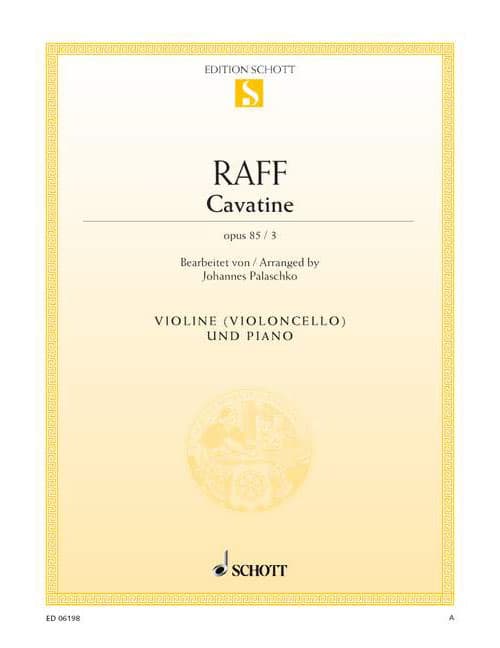 SCHOTT RAFF - CAVATINE OP. 85/3 - VIOLON (VIOLONCELLE) ET PIANO