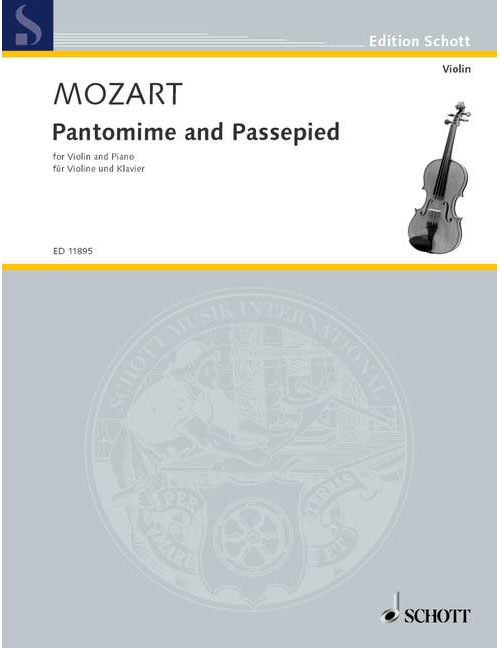 SCHOTT Mozart - Pantomime And Passepied KV 299 B Anh. 10 - Violon et Piano