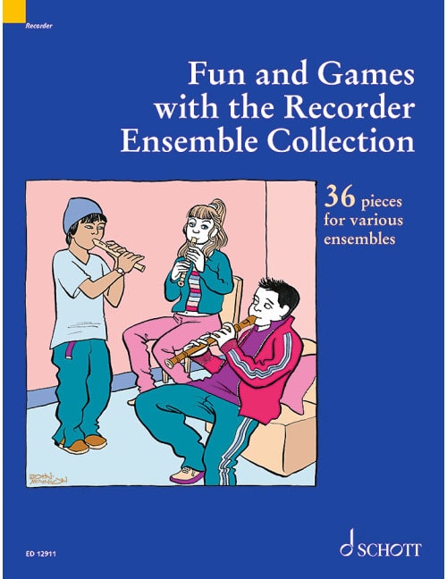 SCHOTT FUN AND GAMES WITH THE RECORDER ENSEMBLE COLLECTION - 3-4 RECORDERS 