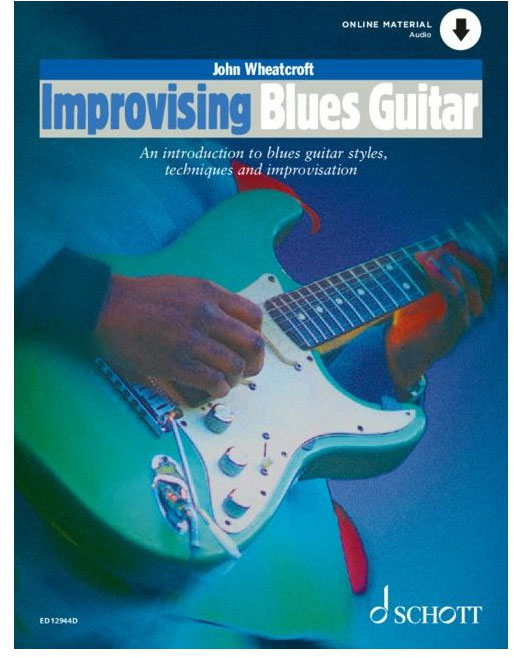 SCHOTT WHEATCROFT JOHN - IMPROVISING BLUES GUITAR + AUDIO
