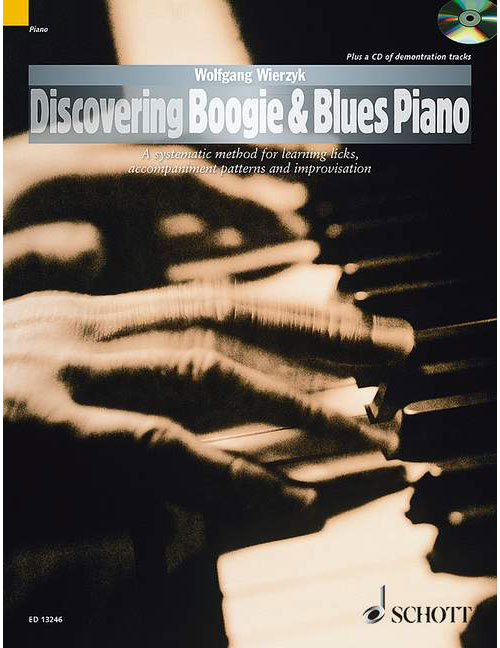 SCHOTT WIERZYK WOLFGANG - DISCOVERING BOOGIE & BLUES PIANO - PIANO
