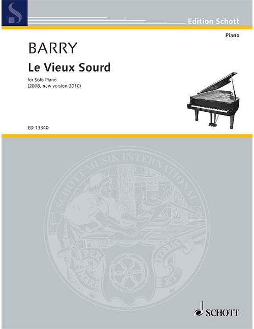 SCHOTT BARRY G. - LE VIEUX SOURD - PIANO