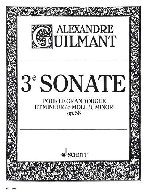 SCHOTT GUILMANT - 3. SONATA C MINOR OP. 56/3 - ORGUE
