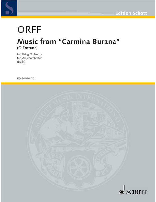 SCHOTT Orff - Musique De Carmina Burana (o Fortuna) - String Orchestre With Piano et Percussion