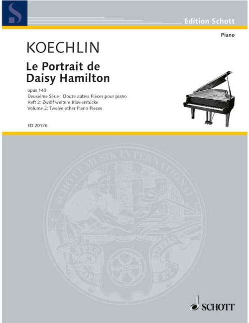 SCHOTT KOECHLIN - LE PORTRAIT DE DAISY HAMILTON OP. 140 - PIANO