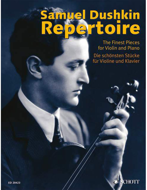 SCHOTT SAMUEL DUSHKIN REPERTOIRE - VIOLIN AND PIANO